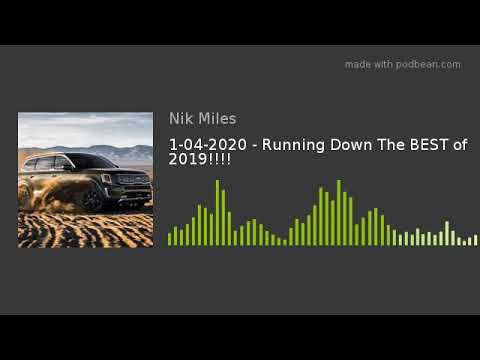1-04-2020 – Running Down The BEST of 2019!!!!